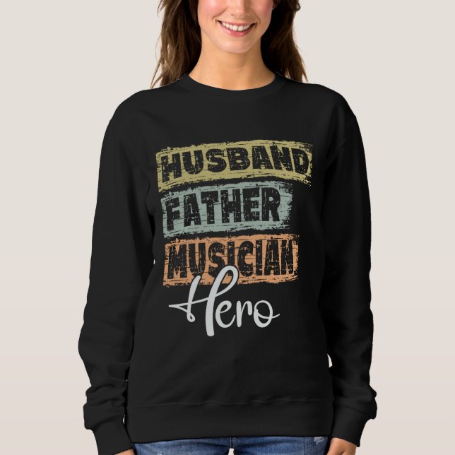 Profession dad hero father Musician  1 Sweatshirt (Front)
