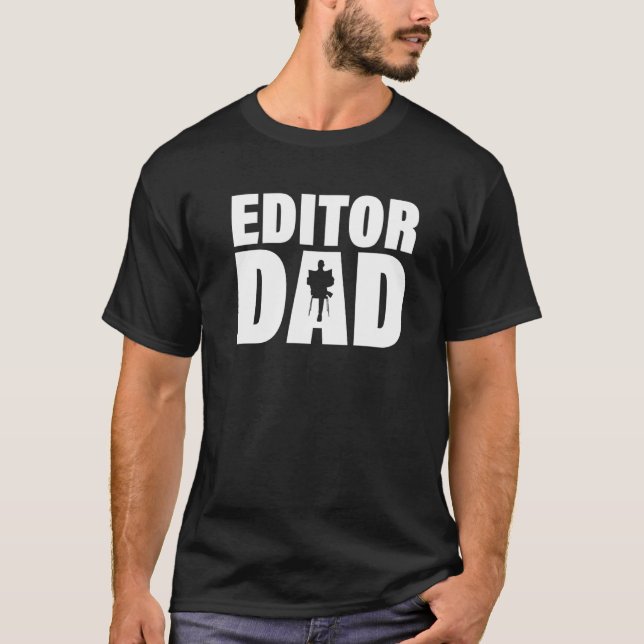 Profession Job For Men  Editor Dad T-Shirt (Front)