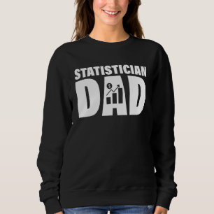 Profession Job For Men   Statistician Dad Sweatshirt