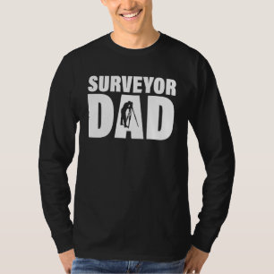 Profession Job For Men Surveyor Dad T-Shirt