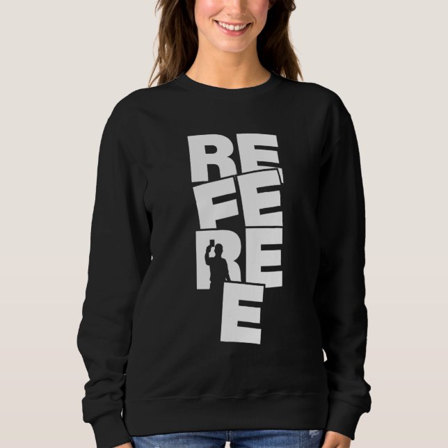 Profession Job Work - Referee_1 Sweatshirt (Front)