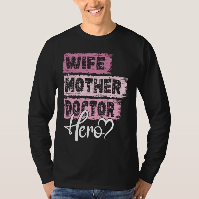 Profession mom hero mother Doctor T-Shirt (Front)