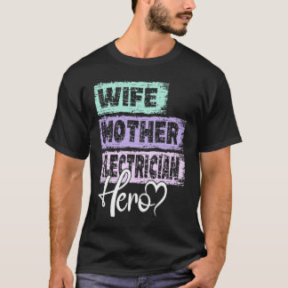 Profession mom hero mother Electrician  1 T-Shirt