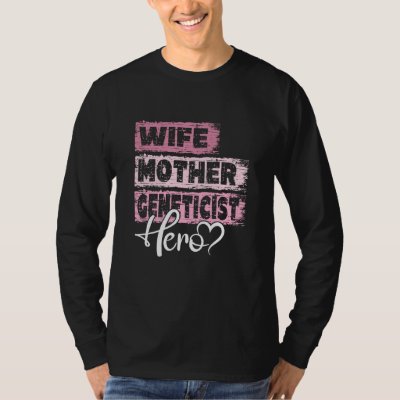 Profession mom hero mother Geneticist  1 T-Shirt