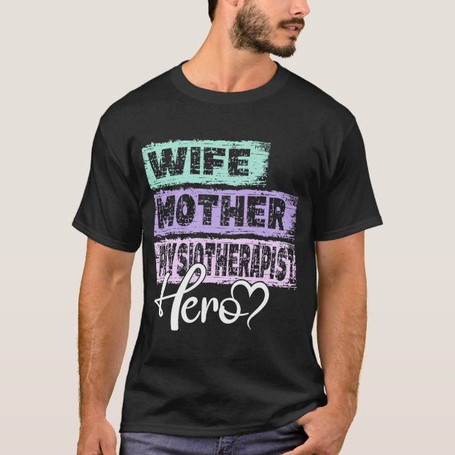Profession mom hero mother Physiotherapist 1 T-Shirt (Front)