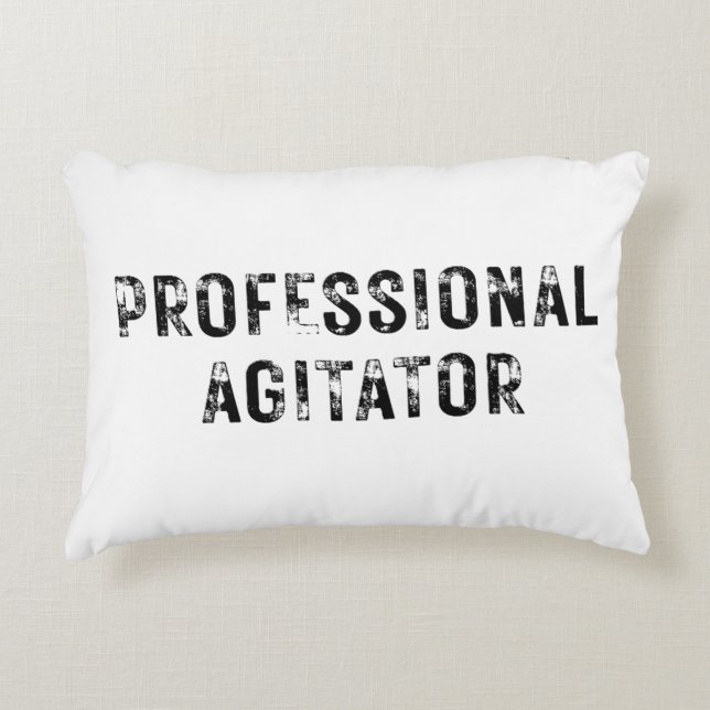 PROFESSIONAL AGITATOR  ACCENT PILLOW (Front)