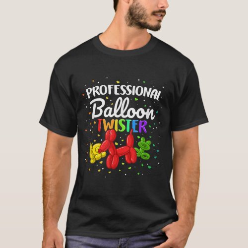 Professional Balloon Animal Twister Artist Twistin T_Shirt