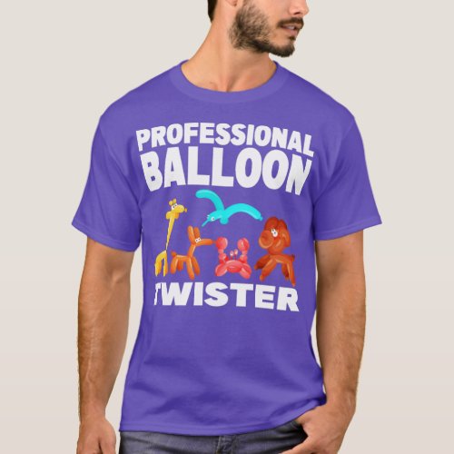 Professional Balloon Twister Balloon Artist  T_Shirt