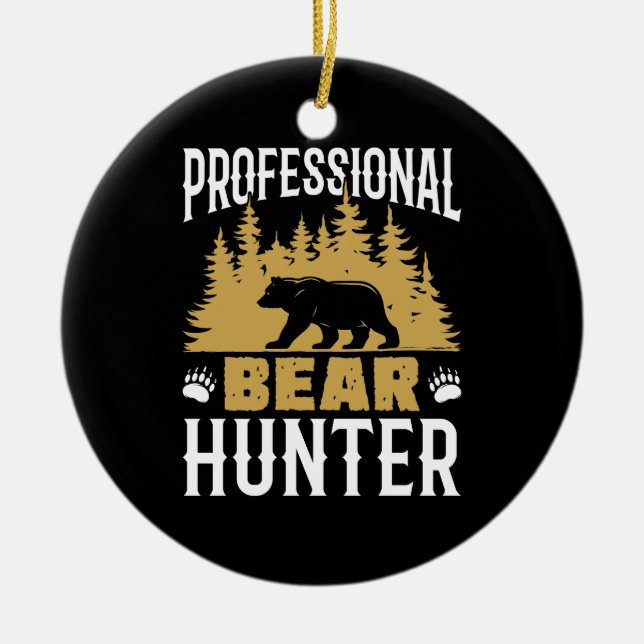 Professional Bear Hunter Ceramic Ornament (Front)
