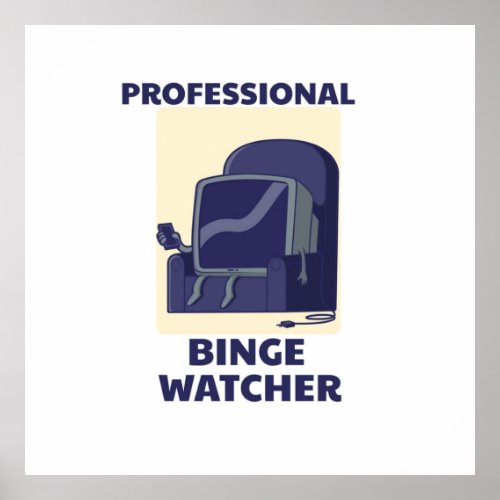 Professional Binge Watcher Cool Design Poster