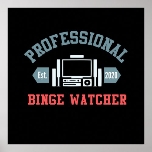 Professional Binge Watcher Est 2020 Poster