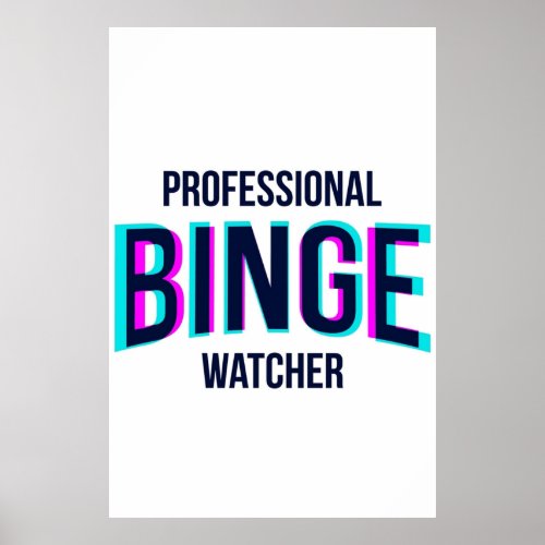 Professional Binge Watcher Netflix Glitchy Poster