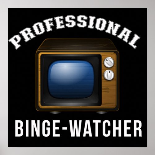 professional binge watcher  poster