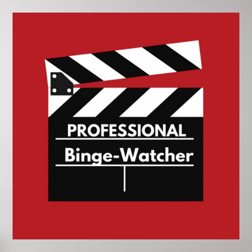 Professional Binge Watcher rolling camera  Poster
