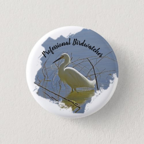 Professional Birdwatcher White Egret Photo Birder Button