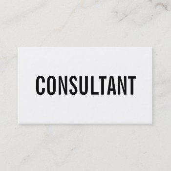 Professional Bold Black And White Plain Consultant Business Card by busied at Zazzle