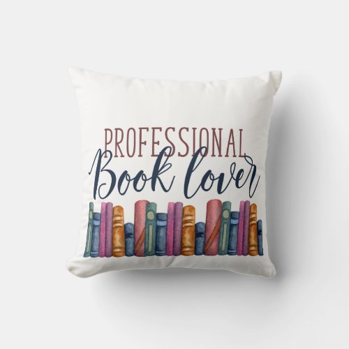 Professional Book Lover Throw Pillow