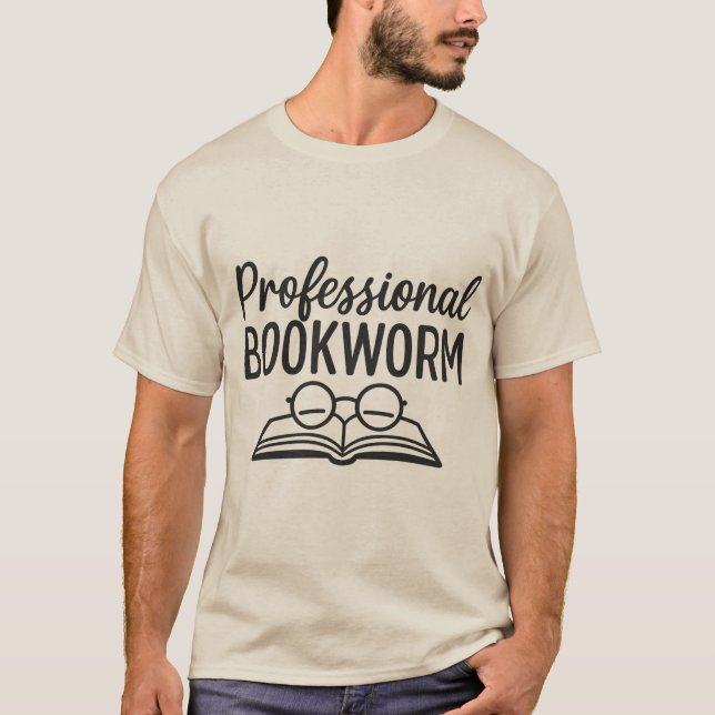 Professional Bookworm – Fun Book Lover T-Shirt Des (Front)