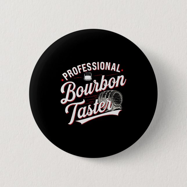 Professional Bourbon Taster Funny Drinking Whiskey Button (Front)
