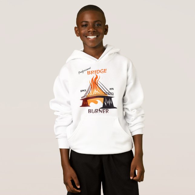 Professional Bridge Burner Hoodie (Front Full)