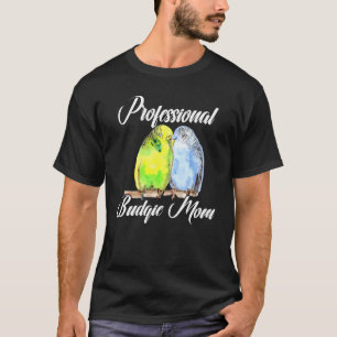 Professional Budgie Mom Parakeet Bird Budgerigar L T-Shirt