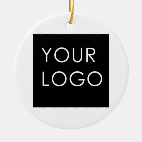 Professional Business Logo Customize Your Image   Ceramic Ornament