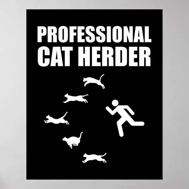 https://rlv.zcache.com/professional_cat_herder_funny_herding_cats_poster-r039940dea2f3435ca8d778de10615a59_wvc_8byvr_644.webp