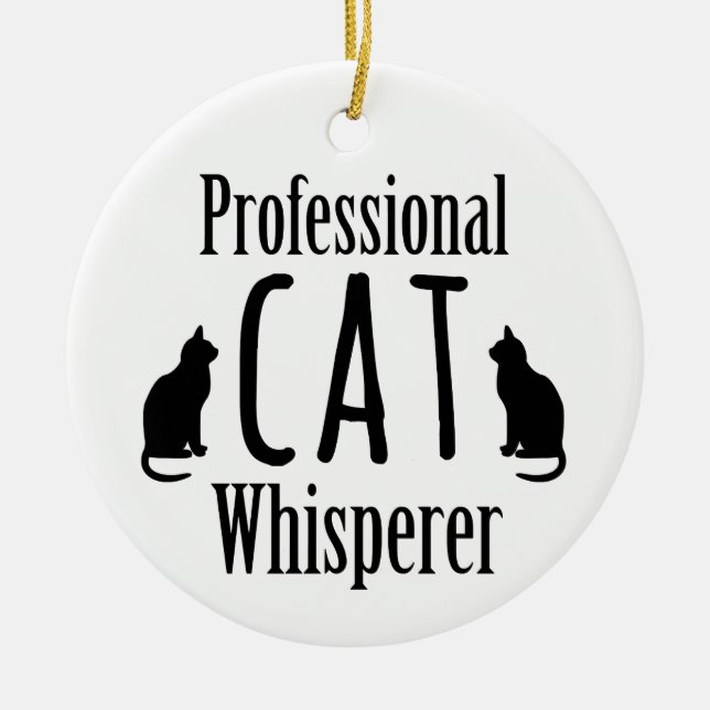 Professional Cat Whisperer Ceramic Ornament (Front)