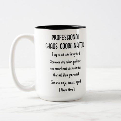 Professional Chaos Coordinator Definition Coworker Two_Tone Coffee Mug