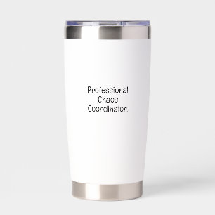 Professional Chaos Coordinator Funny Coworker Insulated Tumbler