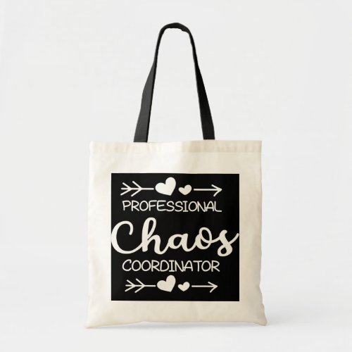 Professional Chaos Coordinator Kindergarten Tote Bag