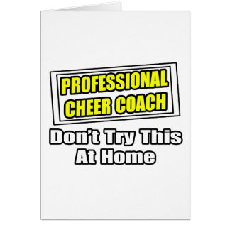 Professional Cheer Coach...Don't Try at Home Cards