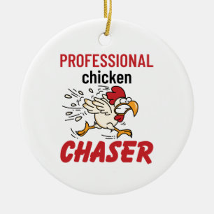 Professional Chicken Chaser Chicken Farmer Ceramic Ornament
