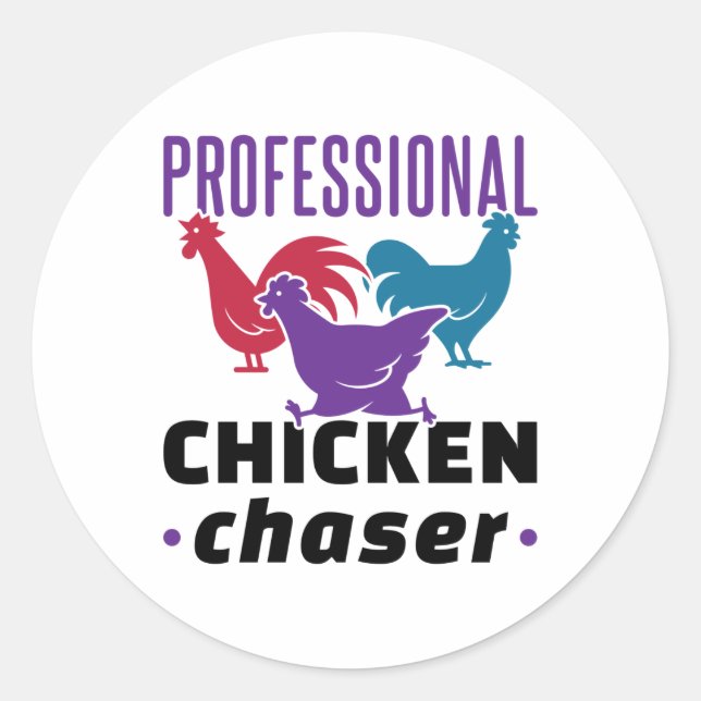 Professional Chicken Chaser Colorful Chickens Classic Round Sticker (Front)