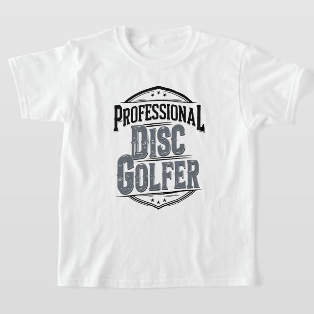 Professional Disc Golfer | Disc Golf T-Shirt (Laydown)