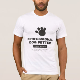 Professional Dog Petter Fully Booked Bella Canvas T-Shirt