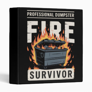 Professional Dumpster Fire Survivor Funny Work  3 Ring Binder