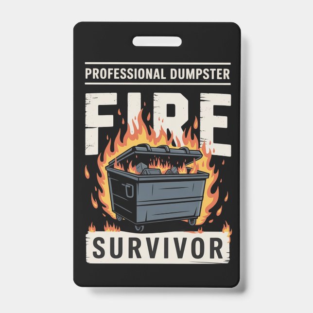 Professional Dumpster Fire Survivor Funny Work  Badge (Front)
