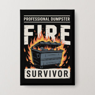 Professional Dumpster Fire Survivor Funny Work  Button