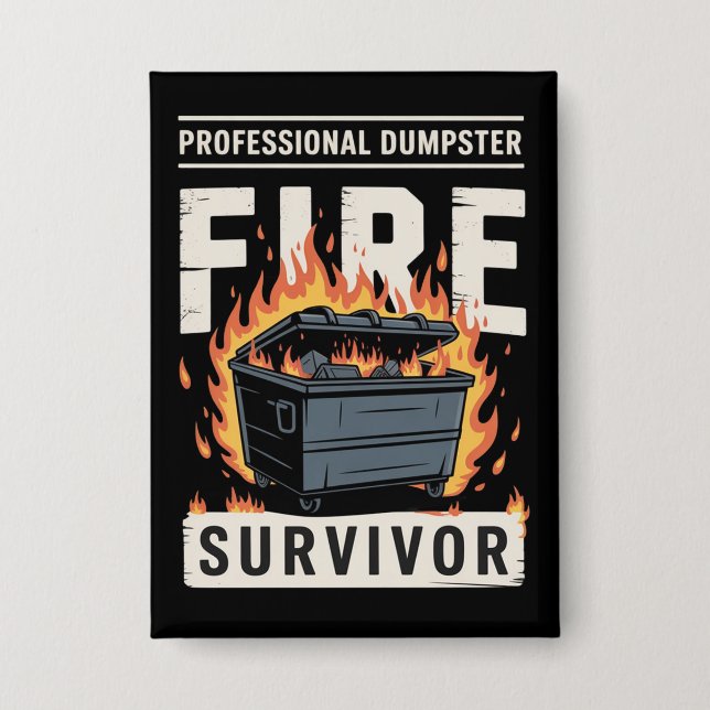 Professional Dumpster Fire Survivor Funny Work  Button (Front)