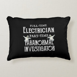Professional Electrician Part-Time Paranormal Gift Accent Pillow