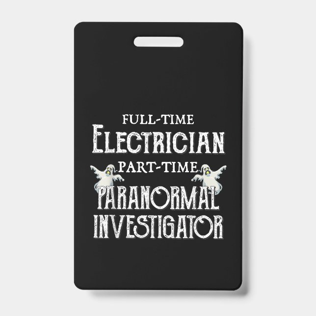 Professional Electrician Part-Time Paranormal Gift Badge (Front)