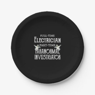 Professional Electrician Part-Time Paranormal Gift Paper Plates