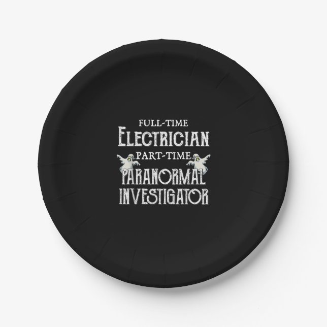 Professional Electrician Part-Time Paranormal Gift Paper Plates (Front)