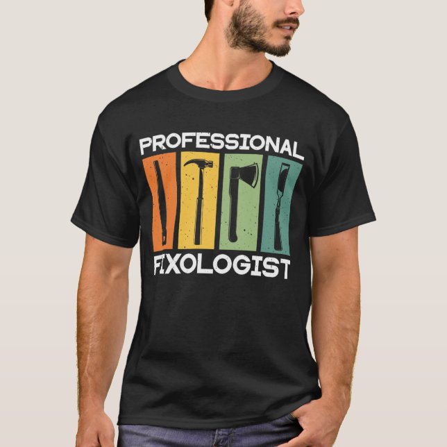 Professional fixologist T-Shirt (Front)