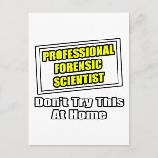 Professional Forensic Scientist .. Joke Postcard