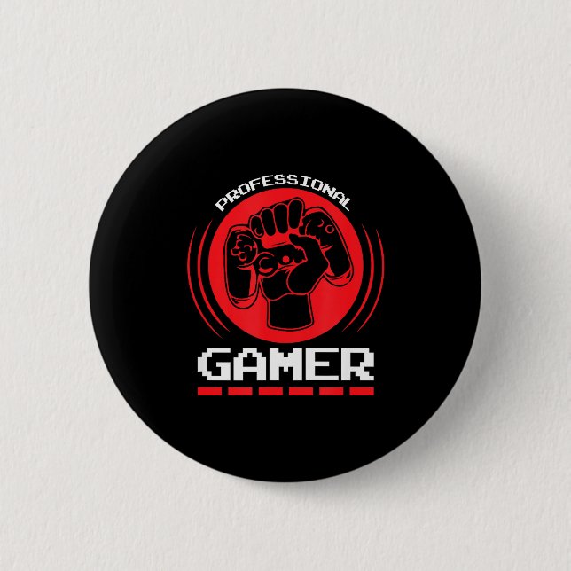 Professional Gamer Funny Gaming Quotes Gift For Pl Button (Front)