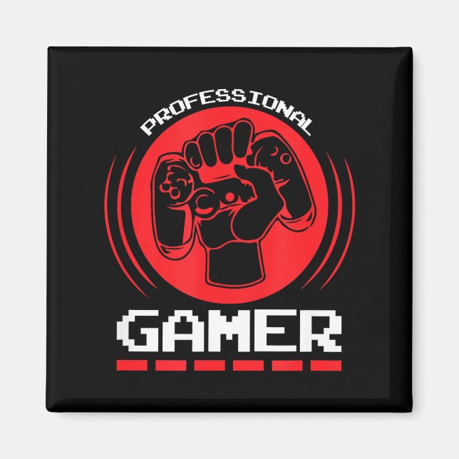 Professional Gamer Funny Gaming Quotes Gift For Pl Magnet (Front)