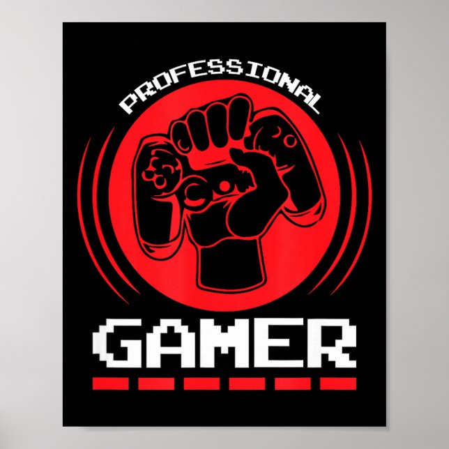 Professional Gamer Funny Gaming Quotes Gift For Pl Poster (Front)