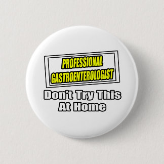 Professional Gastroenterologist...Joke Pinback Button
